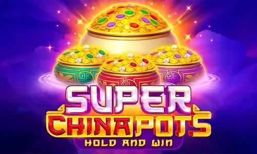 Super China Pots: Hold and Win