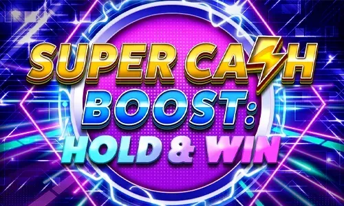 Super Cash Boost: Hold & Win
