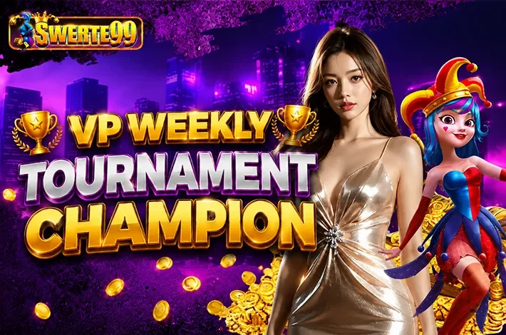 Swerte99 VP Weekly Tournament Champion promotion