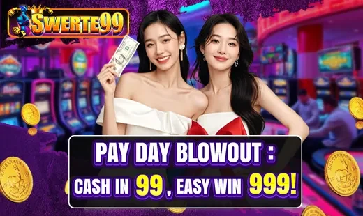Swerte99 Pay Day Blowout Easy 999 banner